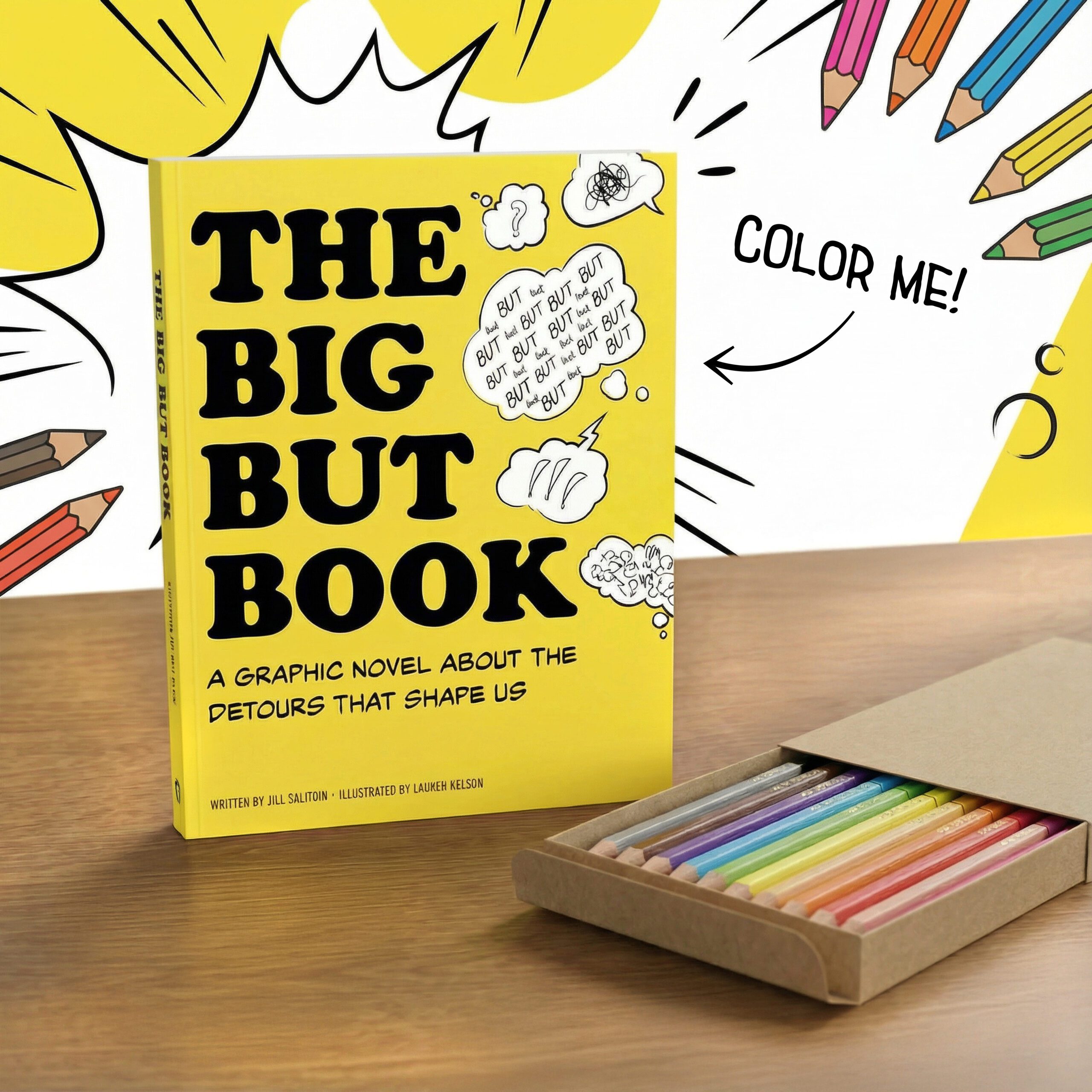 The Big But Book with a set of colored pencils. Fun illustrative doodles of colored pencils and action lines appear in the background with the phrase, Color Me! pointing to The Big But Book